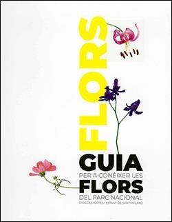 GUIA PER A CONÈIXER LES FLORS DEL PARC NACIONAL D'AIGÜESTORTES I ESTANY DE SANT MAURICI | 9788410144828 | VVAA | Llibreria Drac - Librería de Olot | Comprar libros en catalán y castellano online