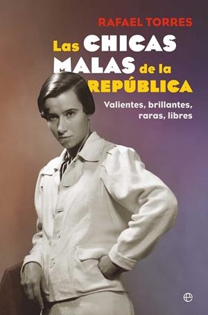 CHICAS MALAS DE LA REPÚBLICA, LAS | 9788410940871 | TORRES, RAFAEL | Llibreria Drac - Llibreria d'Olot | Comprar llibres en català i castellà online