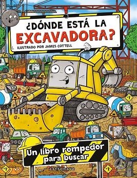 DONDE ESTA LA EXCAVADORA | 9788467975734 | COTTELL, JAMES | Llibreria Drac - Llibreria d'Olot | Comprar llibres en català i castellà online