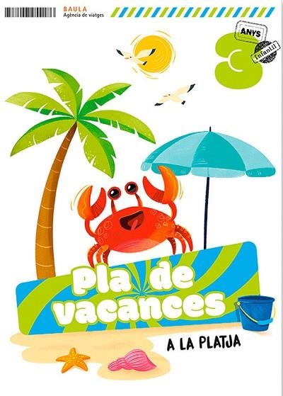 PLÀ DE VACANCES A LA PLATJA 3 ANYS INFANTIL | 9788447954186 | DEL POZO, ESTEFANÍA | Llibreria Drac - Librería de Olot | Comprar libros en catalán y castellano online