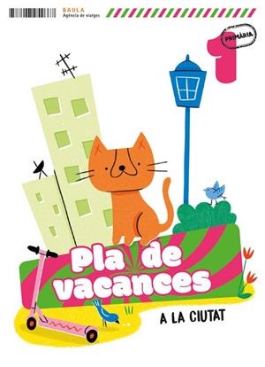 PLÀ DE VACANCES A LA CIUTAT 1R PRIMÀRIA | 9788447954667 | ECHEVARRIA, ESTHER | Llibreria Drac - Llibreria d'Olot | Comprar llibres en català i castellà online