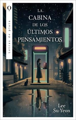CABINA DE LOS ÚLTIMOS PENSAMIENTOS, LAS | 9788492919963 | LEE SU-YEON | Llibreria Drac - Librería de Olot | Comprar libros en catalán y castellano online
