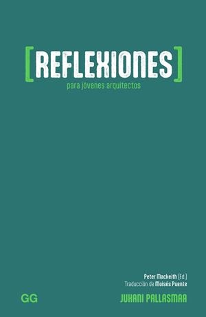 REFLEXIONES PARA JÓVENES ARQUITECTOS | 9788425235979 | PALLASMAA, JUHANI | Llibreria Drac - Llibreria d'Olot | Comprar llibres en català i castellà online