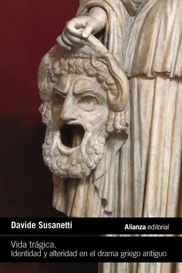 VIDA TRÁGICA. IDENTIDAD Y ALTERIDAD EN EL DRAMA GRIEGO ANTIGUO | 9791370090067 | SUSANETTI, DAVIDE | Llibreria Drac - Librería de Olot | Comprar libros en catalán y castellano online