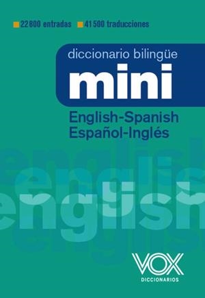 DICCIONARIO MINI ENGLISH-SPANISH / ESPAÑOL-INGLÉS | 9788499744025 | VOX EDITORIAL | Llibreria Drac - Llibreria d'Olot | Comprar llibres en català i castellà online