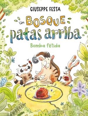 BOSQUE PATAS ARRIBA, UN (BOMBA FÉTIDA) | 9788410346000 | FESTA, GIUSEPPE | Llibreria Drac - Librería de Olot | Comprar libros en catalán y castellano online
