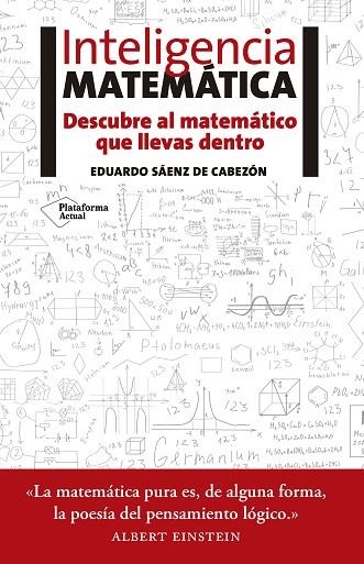INTELIGENCIA MATEMÁTICA | 9788416620418 | SÁENZ DE CABEZÓN, EDUARDO | Llibreria Drac - Llibreria d'Olot | Comprar llibres en català i castellà online
