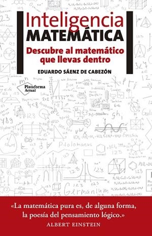 INTELIGENCIA MATEMÁTICA | 9788416620418 | SÁENZ DE CABEZÓN, EDUARDO | Llibreria Drac - Llibreria d'Olot | Comprar llibres en català i castellà online