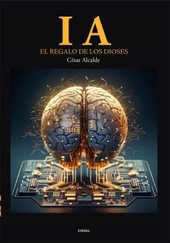 IA EL REGALO DE LOS DIOSES | 9788417726843 | ALCALDE, CÉSAR JOSÉ | Llibreria Drac - Llibreria d'Olot | Comprar llibres en català i castellà online