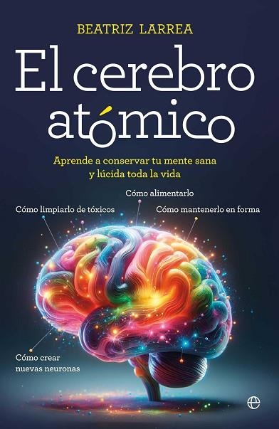 CEREBRO ATÓMICO, EL | 9788410940918 | LARREA, BEATRIZ | Llibreria Drac - Llibreria d'Olot | Comprar llibres en català i castellà online