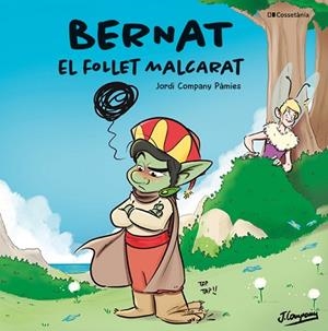 BERNAT EL FOLLET MALCARAT | 9788413564944 | COMPANY PÀMIES, JORDI | Llibreria Drac - Llibreria d'Olot | Comprar llibres en català i castellà online