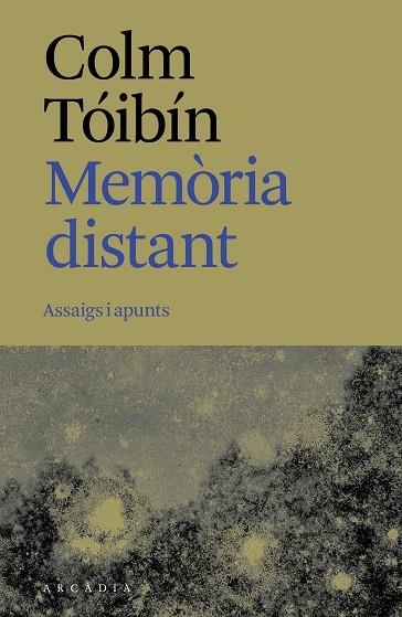 MEMÒRIA DISTANT | 9788412876673 | TÓIBÍN, COLM | Llibreria Drac - Llibreria d'Olot | Comprar llibres en català i castellà online
