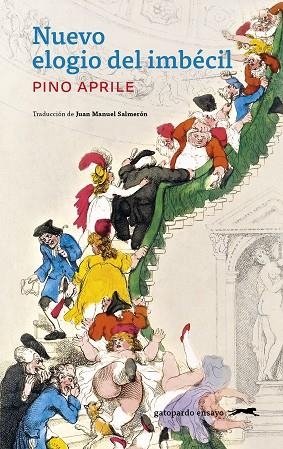 NUEVO ELOGIO DEL IMBÉCIL | 9788412967692 | APRILE, PINO | Llibreria Drac - Llibreria d'Olot | Comprar llibres en català i castellà online