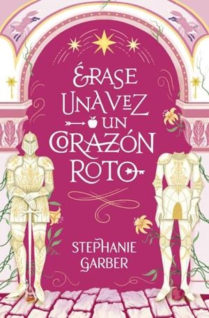 ERASE UNA VEZ UN CORAZON ROTO | 9788419130631 | GARBER, STEPHANIE | Llibreria Drac - Llibreria d'Olot | Comprar llibres en català i castellà online