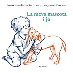 MEVA MASCOTA I JO, LA | 9788410387119 | HERNÁNDEZ, DAVID | Llibreria Drac - Librería de Olot | Comprar libros en catalán y castellano online
