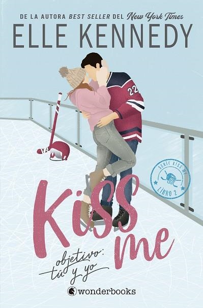 OBJETIVO TÚ Y YO (KISS ME 2) | 9788410425231 | KENNEDY, ELLE | Llibreria Drac - Librería de Olot | Comprar libros en catalán y castellano online