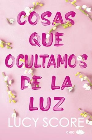 COSAS QUE OCULTAMOS DE LA LUZ | 9788419702579 | SCORE, LUCY | Llibreria Drac - Llibreria d'Olot | Comprar llibres en català i castellà online