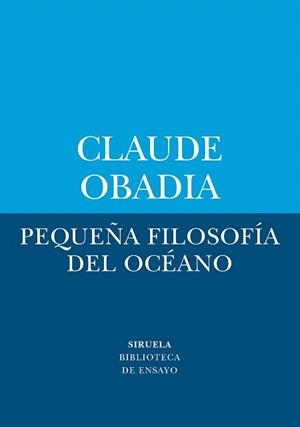 PEQUEÑA FILOSOFÍA DEL OCÉANO | 9788410415713 | OBADIA, CLAUDE | Llibreria Drac - Llibreria d'Olot | Comprar llibres en català i castellà online