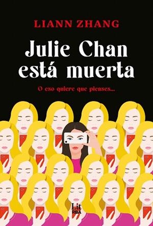 JULIE CHAN ESTÁ MUERTA | 9788411329415 | ZHANG, LIANN | Llibreria Drac - Llibreria d'Olot | Comprar llibres en català i castellà online