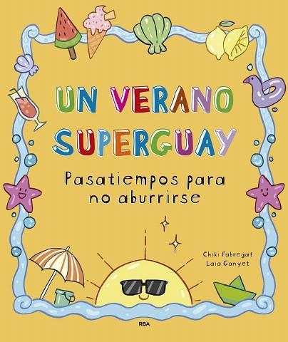 VERANO SUPERGUAY, UN | 9788411327893 | FABREGAT, CHIKI | Llibreria Drac - Librería de Olot | Comprar libros en catalán y castellano online