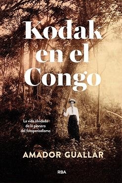 KODAK EN EL CONGO | 9788411325981 | GUALLAR, AMADOR | Llibreria Drac - Librería de Olot | Comprar libros en catalán y castellano online