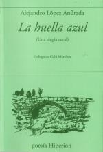 HUELLA AZUL, LA | 9788490022634 | LOPEZ, ALEJANDRO | Llibreria Drac - Llibreria d'Olot | Comprar llibres en català i castellà online