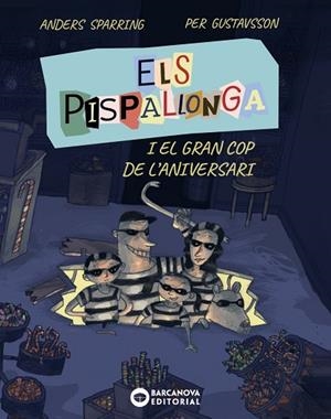 PISPALLONGA I EL GRAN COP DE L'ANIVERSARI, ELS | 9788448965235 | SPARRING, ANDERS | Llibreria Drac - Llibreria d'Olot | Comprar llibres en català i castellà online