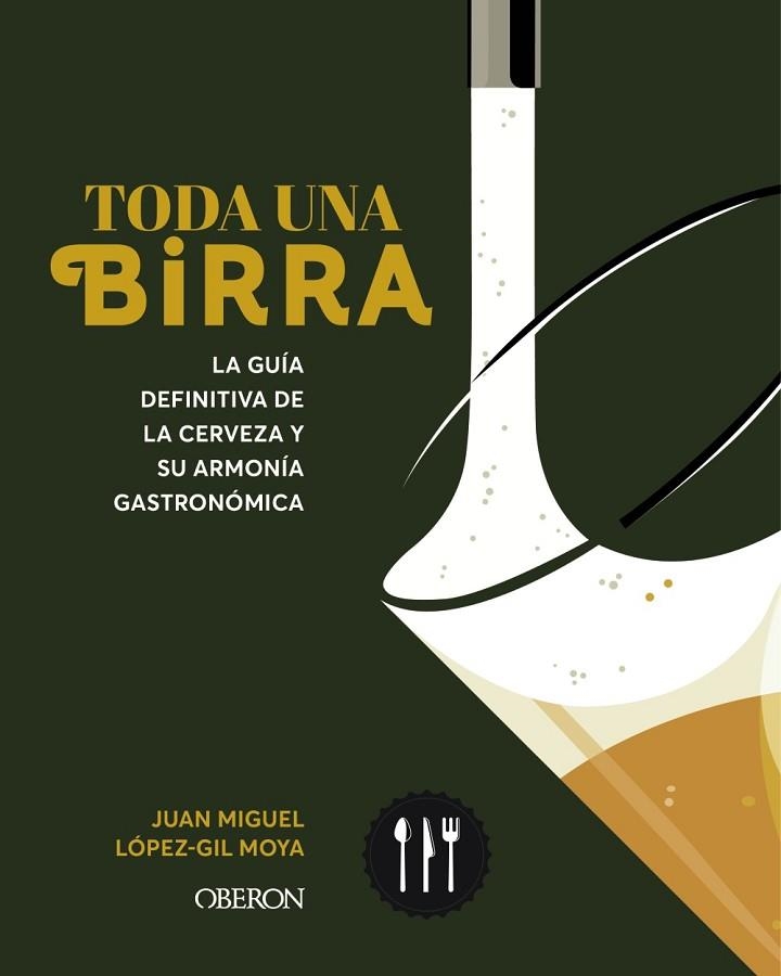 TODA UNA BIRRA | 9788441551985 | LÓPEZ-GIL, JUAN MIGUEL | Llibreria Drac - Llibreria d'Olot | Comprar llibres en català i castellà online