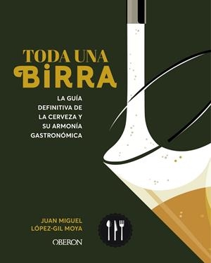 TODA UNA BIRRA | 9788441551985 | LÓPEZ-GIL, JUAN MIGUEL | Llibreria Drac - Librería de Olot | Comprar libros en catalán y castellano online
