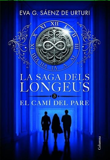 SAGA DELS LONGEUS 3. EL CAMÍ DEL PARE | 9788466433853 | GARCÍA, EVA | Llibreria Drac - Llibreria d'Olot | Comprar llibres en català i castellà online