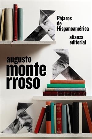 PÁJAROS DE HISPANOAMÉRICA | 9791370090036 | MONTERROSO, AUGUSTO | Llibreria Drac - Llibreria d'Olot | Comprar llibres en català i castellà online
