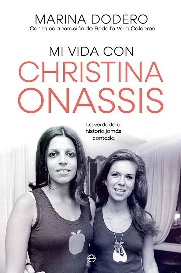 MI VIDA CON CHRISTINA ONASSIS | 9788410940925 | DODERO, MARIA; VERA, RODOLFO | Llibreria Drac - Llibreria d'Olot | Comprar llibres en català i castellà online