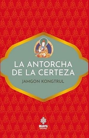 ANTORCHA DE LA CERTEZA, LA | 9786319005875 | KONGTRUL, JAMGON | Llibreria Drac - Librería de Olot | Comprar libros en catalán y castellano online