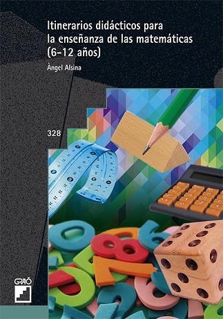ITINERARIOS DIDÁCTICOS PARA LA ENSEÑANZA DE LAS MATEMÁTICAS (6-12 AÑOS) | 9788499809380 | ALSINA I PASTELLS, ÀNGEL | Llibreria Drac - Librería de Olot | Comprar libros en catalán y castellano online