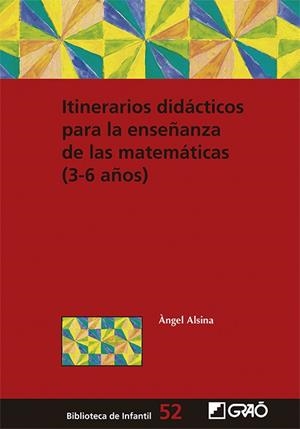ITINERARIOS DIDÁCTICOS PARA LA ENSEÑANZA DE LAS MATEMÁTICAS (3-6 AÑOS) | 9788418627880 | ALSINA I PASTELLS, ÀNGEL | Llibreria Drac - Llibreria d'Olot | Comprar llibres en català i castellà online