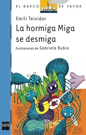 HORMIGA MIGA SE DESMIGA, LA | 9788434863699 | TEIXIDOR, EMILI | Llibreria Drac - Librería de Olot | Comprar libros en catalán y castellano online