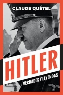 HITLER. VERDADES Y LEYENDAS | 9788410414082 | QUETEL, CLAUDE | Llibreria Drac - Llibreria d'Olot | Comprar llibres en català i castellà online
