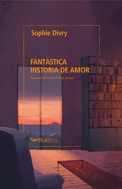 FANTÁSTICA HISTORIA DE AMOR | 9791387563578 | DIVRY, SOPHIE | Llibreria Drac - Librería de Olot | Comprar libros en catalán y castellano online