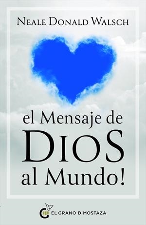MENSAJE DE DIOS AL MUNDO, EL | 9788412974881 | WALSCH, NEALE DONALD | Llibreria Drac - Librería de Olot | Comprar libros en catalán y castellano online