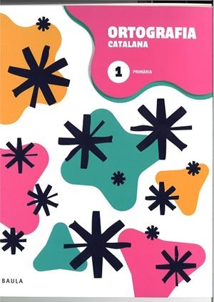 QUADERN D'ORTOGRAFIA CATALANA 1 PRIMÀRIA | 9788447954605 | Llibreria Drac - Librería de Olot | Comprar libros en catalán y castellano online
