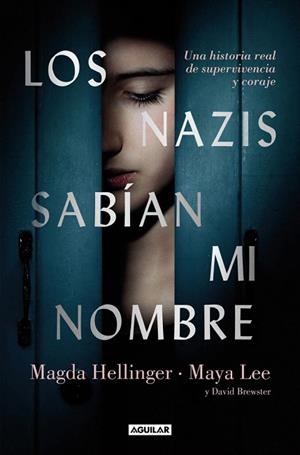 NAZIS SABÍAN MI NOMBRE, LOS | 9788403525382 | LEE, MAYA; HELLLINGER, MAGDA; BREWSTER, DAVID | Llibreria Drac - Llibreria d'Olot | Comprar llibres en català i castellà online