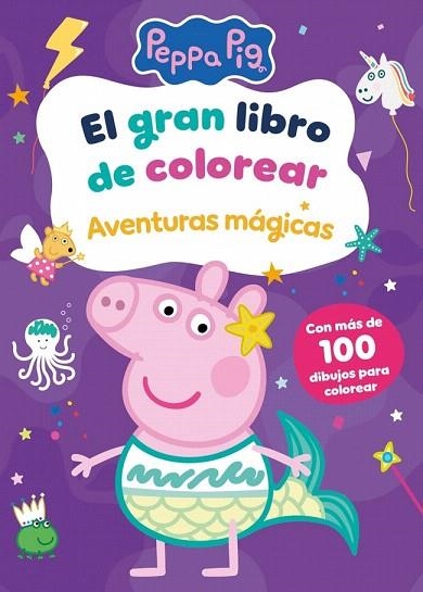 GRAN LIBRO DE COLOREAR, EL. AVENTURAS MÁGICAS (PEPPA PIG. ACTIVIDADES) | 9788448871062 | HASBRO | Llibreria Drac - Librería de Olot | Comprar libros en catalán y castellano online