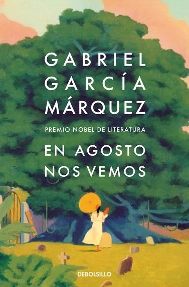 EN AGOSTO NOS VEMOS | 9788466378420 | GARCÍA MÁRQUEZ, GABRIEL | Llibreria Drac - Librería de Olot | Comprar libros en catalán y castellano online