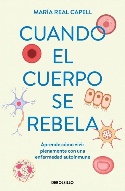 CUANDO EL CUERPO SE REBELA | 9788466380720 | REAL CAPELL, MARÍA | Llibreria Drac - Librería de Olot | Comprar libros en catalán y castellano online