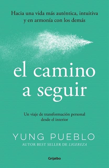 CAMINO A SEGUIR, EL | 9788425370724 | YUNG PUEBLO | Llibreria Drac - Librería de Olot | Comprar libros en catalán y castellano online
