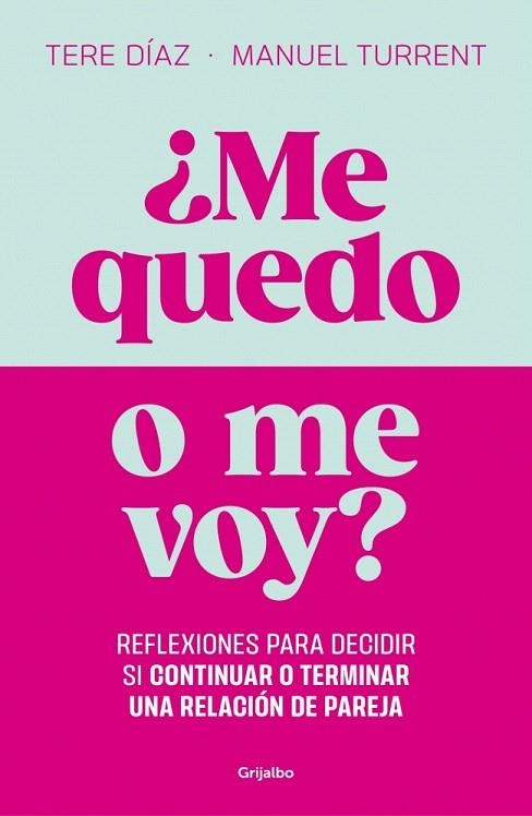 ¿ME QUEDO O ME VOY? | 9788425371103 | DÍAZ, TERE; TURRENT, MANUEL | Llibreria Drac - Llibreria d'Olot | Comprar llibres en català i castellà online