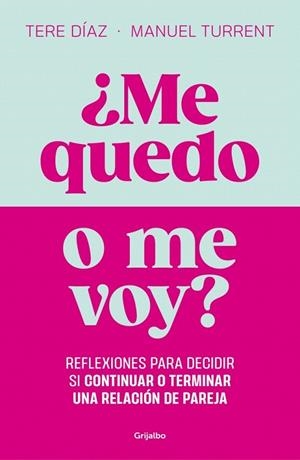 ¿ME QUEDO O ME VOY? | 9788425371103 | DÍAZ, TERE; TURRENT, MANUEL | Llibreria Drac - Llibreria d'Olot | Comprar llibres en català i castellà online