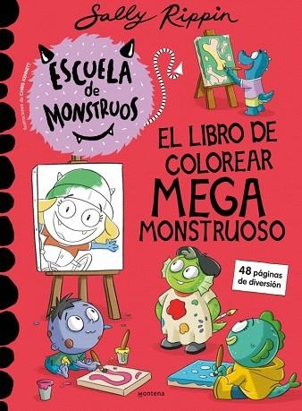 LIBRO DE COLOREAR MEGAMONSTRUOSO, EL (ESCUELA DE MONSTRUOS) | 9788410396265 | RIPPIN, SALLY | Llibreria Drac - Librería de Olot | Comprar libros en catalán y castellano online