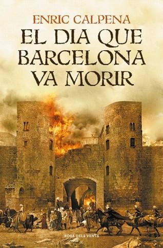 DIA QUE BARCELONA VA MORIR, EL | 9791387653231 | CALPENA, ENRIC | Llibreria Drac - Librería de Olot | Comprar libros en catalán y castellano online