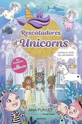 VIATGE AL PAÍS DE LES NIMFES (RESCATADORES D'UNICORNS 7) | 9788410395176 | PUNSET, ANA | Llibreria Drac - Llibreria d'Olot | Comprar llibres en català i castellà online
